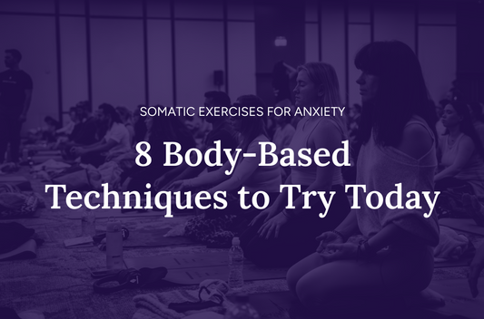 Somatic Exercises for Anxiety: 8 Body-Based Techniques to Calm Instantly